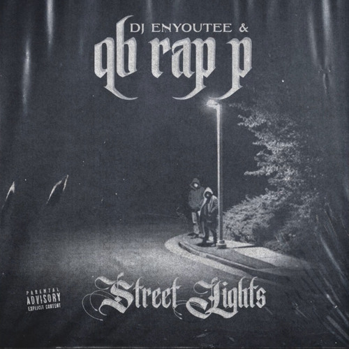 DJ Enyoutee & QB Rap P - Street Lights (Full EP)