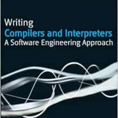 Get PDF 📬 Writing Compilers and Interpreters: A Software Engineering Approach by Ron