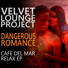 Dangerous Romance (Ichill Mix)