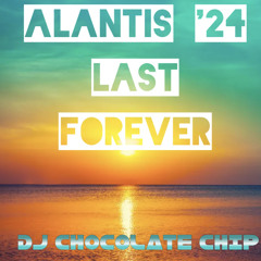 ALANTIS ‘24 Last Forever