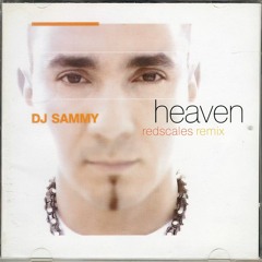 DJ Sammy - Heaven (Redscales Remix)