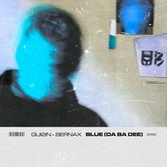 GUI2IN, Bernax - Blue (Da Ba Dee) [Extended]