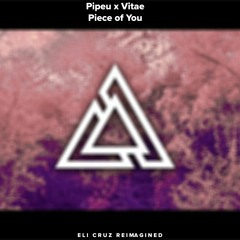 Pipeu & Vitae - Piece Of You but vitae style yeeeeee
