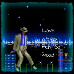 Love Never Felt So Good | Sega Genesis Remix