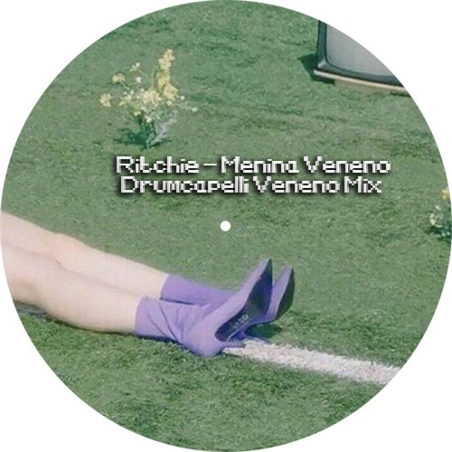 Ritchie - Menina Veneno (Drumcapelli Veneno Mix)