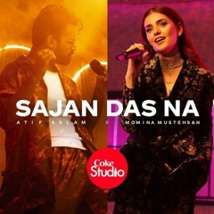 Coke Studio | Season 14 | Sajan Das Na | Atif Aslam x Momina Mustehsan
