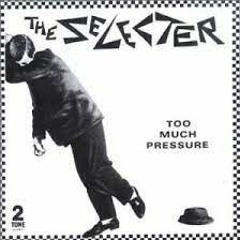 The Selecter- Everyday, My Collie (Not A Dog),Three Minute Hero & Too Much Pressure