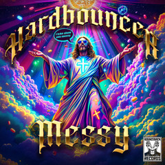 Hardbouncer - Messy (Radio Edit)