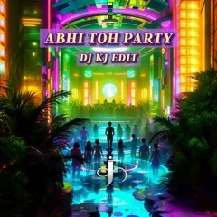 Abhi Toh Party (DJ KJ EDIT) Filter Due To Copyright