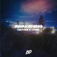 Ksuviks & LVDEX - Awakening