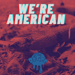 We're American