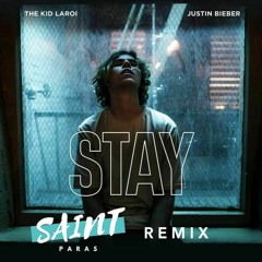 The Kid LAROI, Justin Bieber - Stay (Saint Paras Remix) FREE DOWNLOAD