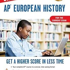 ^Epub^ AP® European History Crash Course, Book + Online: Get a Higher Score in Less Time (Advan