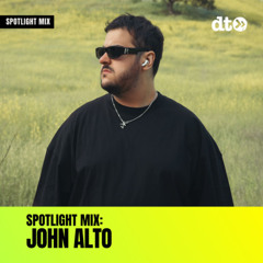 Spotlight Mix: John Alto