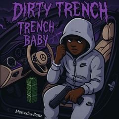 Dirty Trencch