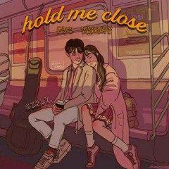 Hold Me Close (ft. girly.)