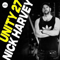 NICK HARVEY // UNITY 27 (DJ-Mix)