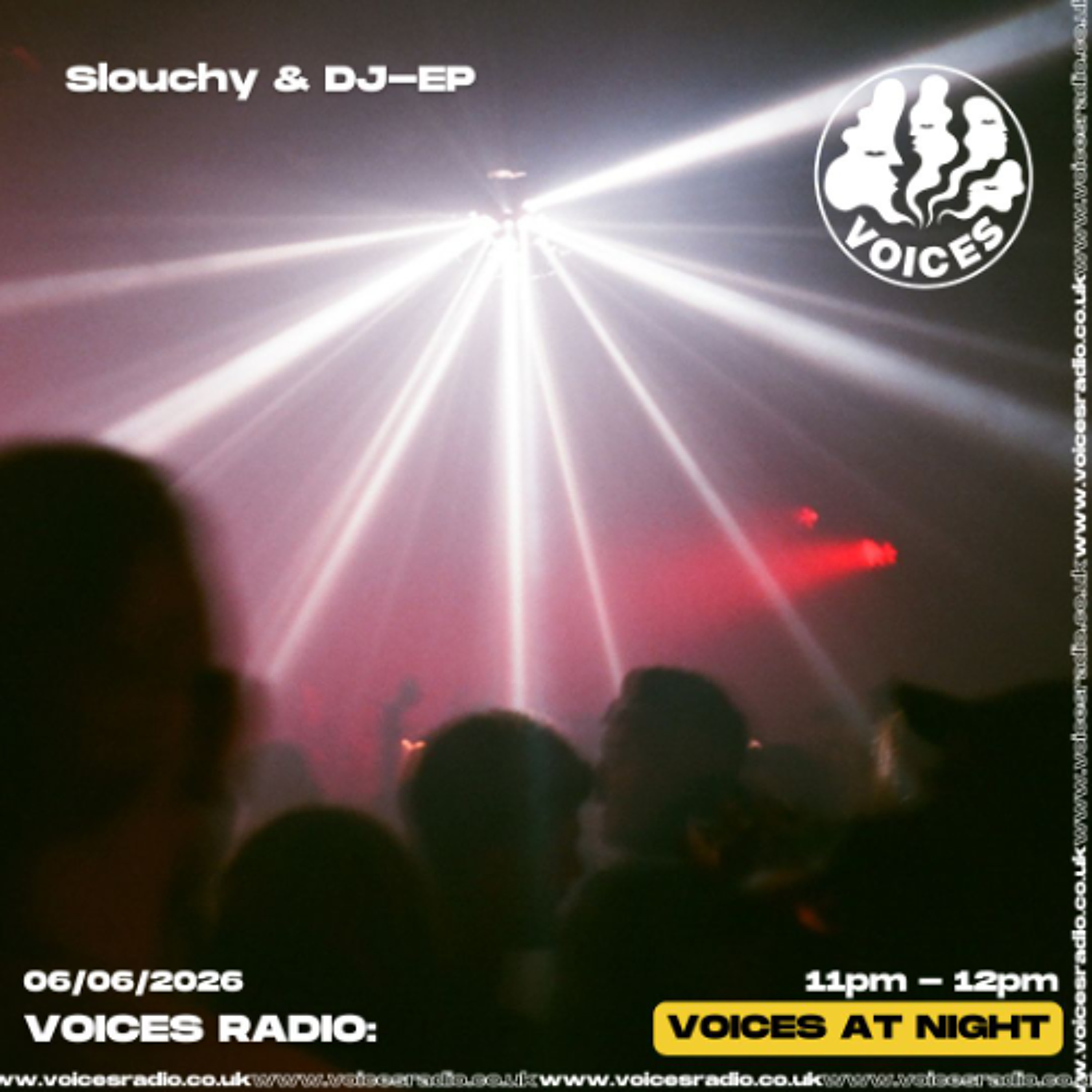 Slouchy & DJ E-P - 06/06/26 - [Voices Radio] episode artwork