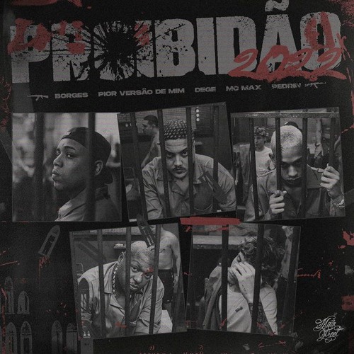 PROIBIDÃO "2022" - Borges | Pior Versão de Mim | DEGE | MC Max | Pedrin (prod. VTnoBeat)