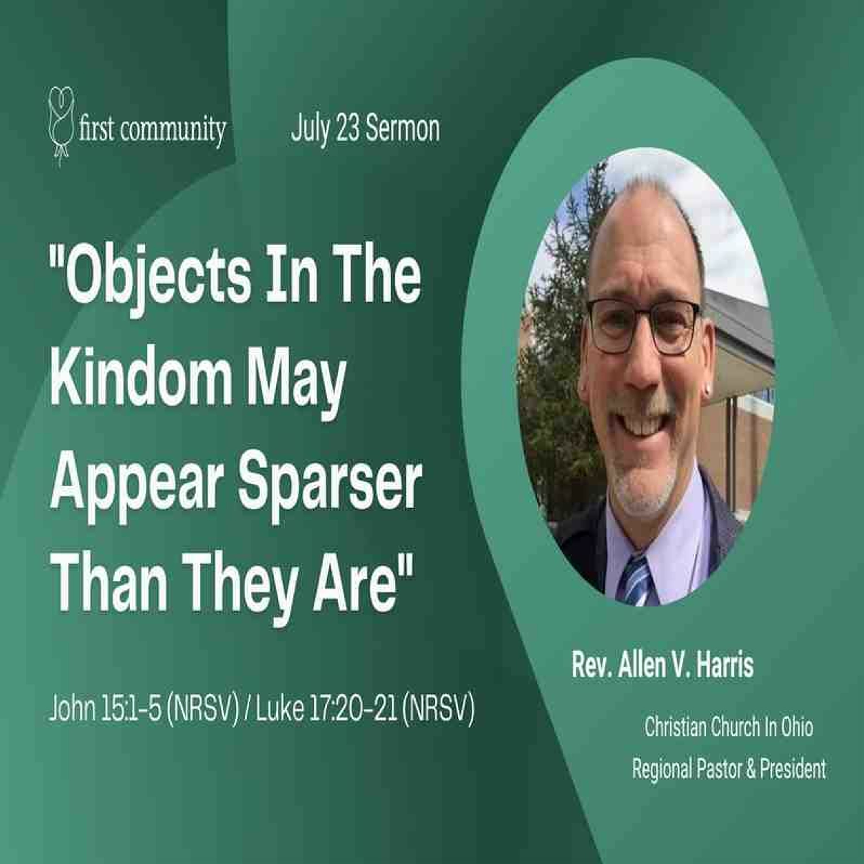 First Community Church Alan V. Harris -Sermon Objects in The Kindom May Appear Sparser Than They Are episode artwork