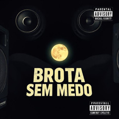 Brota Sem Medo - DJ Rickzin