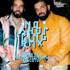 No Shopping RMX - French Montana & Drake prod by KidCutUp