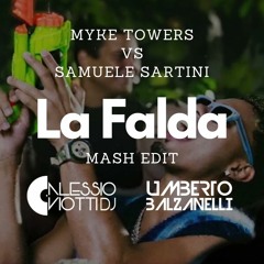 Myke Towers VS Samuele Sartini - LA FALDA (Alessio Viotti & Umberto Balzanelli Mash-Edit)
