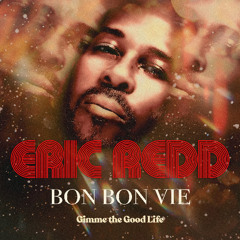 Eric Redd - Bon Bon Vie [Electronic Soul Records]