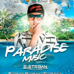 PARADYSE MUSIC (ESTEBAN ROJAS DJ).WAV