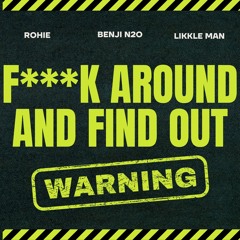 Rohie - F**k Around And Find Out feat Mr Benji N2o & Likkle Man (SXM Soca 2024)