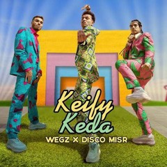 كيفي كده - ويجز / Keify Keda - Wegz _ Remix Dj-M.S