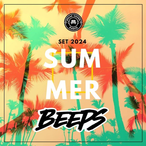 Beeps @ Summer 2024