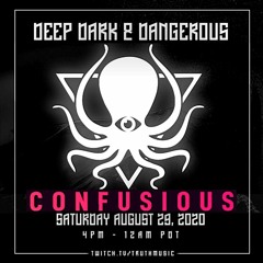 Deep Dark & Dangerous QS16 - CONFUSIOUS (Live Set)