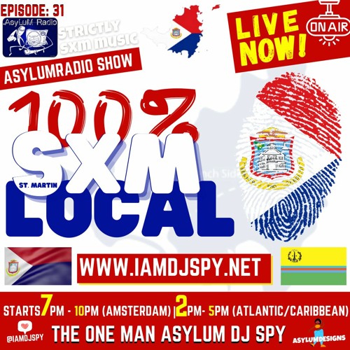 Ep 31 - 100% SXM Local Music - St. Martin's Day Special - 11th November 2020 - AsylumRadio Show