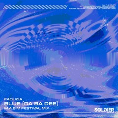 Faouzia - Blue (Da Ba Dee) (M.A.B.M Festival Mix)