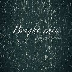 Bright rain feat HIROTO ora (Ruf Mix)