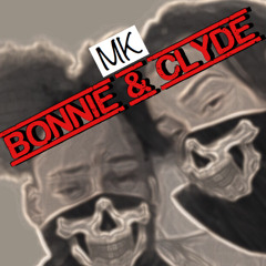 MiSTah Kye - Bonnie & Clyde [No Studio]