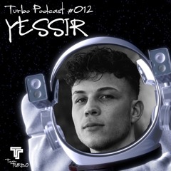 YESSIR - TeamTURBO Podcast #012