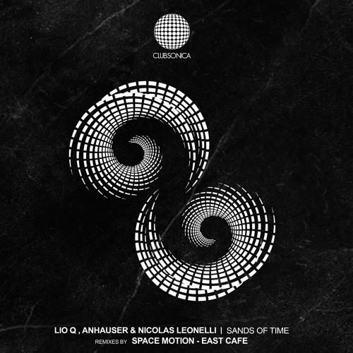 Lio Q, Anhauser, Nicolas Leonelli - Sands of Time (Space Motion Remix) [Clubsonica Records]