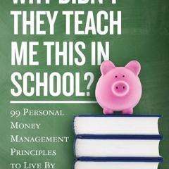 Audiobook Why Didn't They Teach Me This In School 99 Personal Money
