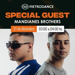 Special Guest Metrodance @ Mandianes Brothers