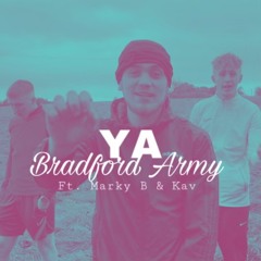 Bradford Army (feat. Kav & Marky B)