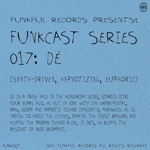 Funkcast 017: Dé • [Synth-driven, Hypnotizing, Euphoric]