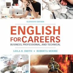 READ EPUB KINDLE PDF EBOOK English for Careers: Business, Professional and Technical by  Leila Smith