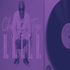 Chocolit Tye - H.A.T.E.R. (Slowed and Throwed By DjDee)