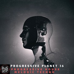 Progressive Planet 16 ~ #ProgressiveHouse #MelodicTechno Mix