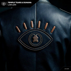 Premiere: Temple Tears & Ouhana - Liar Liar [Guru Recordings]