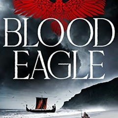 Read Book Blood Eagle (The Whale Road Chronicles) By Tim Hodkinson