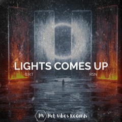 B.R.T & RSN - Lights Comes Up