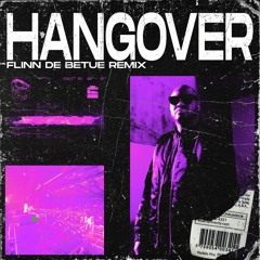 Hangover (Flinn de Betue Remix) [FREE DOWNLOAD]